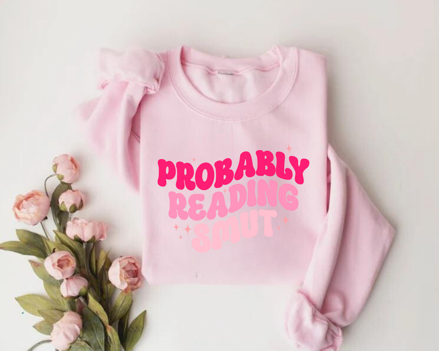 Probably Reading Smut Sweatshirts Hippo Boutique