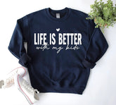 Life is Better with my Kids Sweatshirts Hippo Boutique