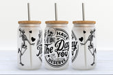 Have the day you deserve Glass Tumbler with Glass straw Hippo Boutique