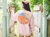 Here Comes The Sun Sweatshirts Hippo Boutique