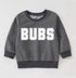 Bubs Toddler and Baby boy sweatshirt crewneck | Newborn | newborn Clothes | Baby Gift | Baby Boy / baby clothes / toddler sweat / baby girl