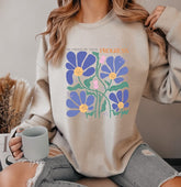 Be proud Inspirational Sweatshirt, Unisex flower Sweater, Women Floral Minimalist Sweater, gift for her, positivity sweatshirt, mom gift