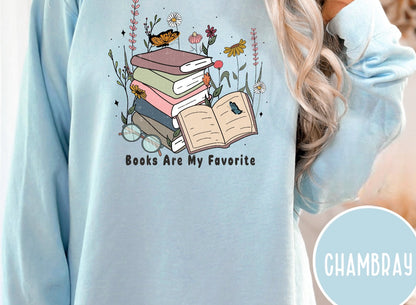 Books are my favorite, Reading Sweatshirt, Bookish Crewneck, Book Lover Gift, Books Pullover, Librarian Shirt,Reader Gift,Bookish