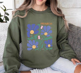 Be proud Inspirational Sweatshirt, Unisex flower Sweater, Women Floral Minimalist Sweater, gift for her, positivity sweatshirt, mom gift